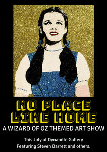 "No Place Like Home" a Wizard Of Oz themed group exhibition