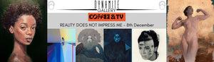 Dynamite Gallery and Coffee & TV present "Reality Does Not Impress Me"